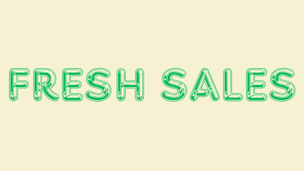 What are Fresh Sales? Why are Fresh Sales important? How can you make the most of fresh sales?