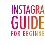Instagram Guide for beginners